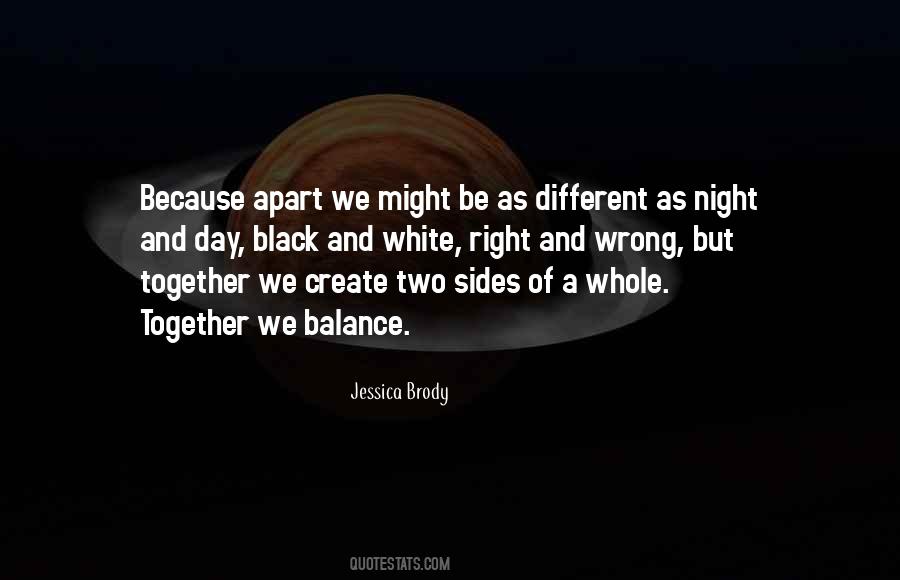 Different As Night And Day Quotes #1281161