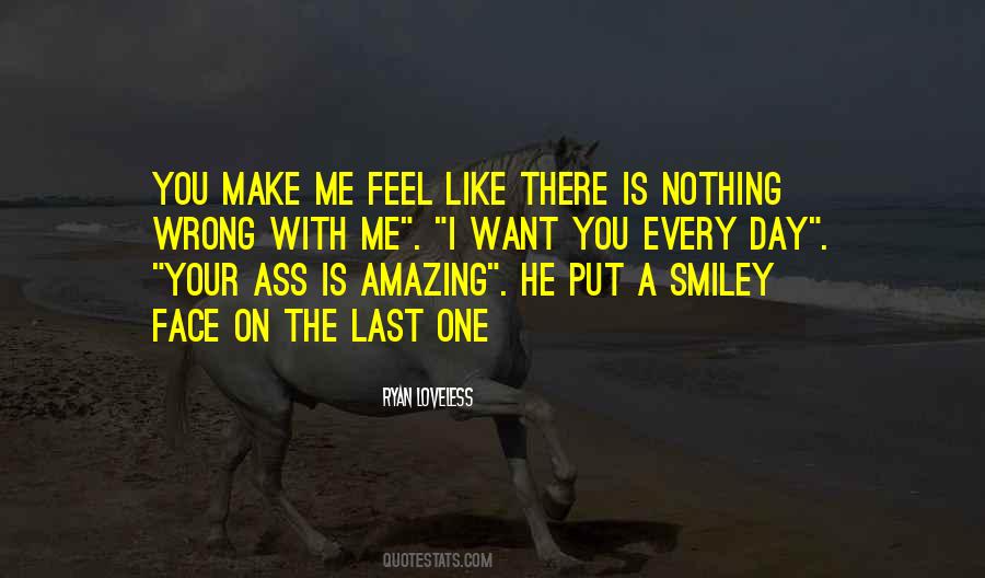 Nothing Wrong With Me Quotes #1589221