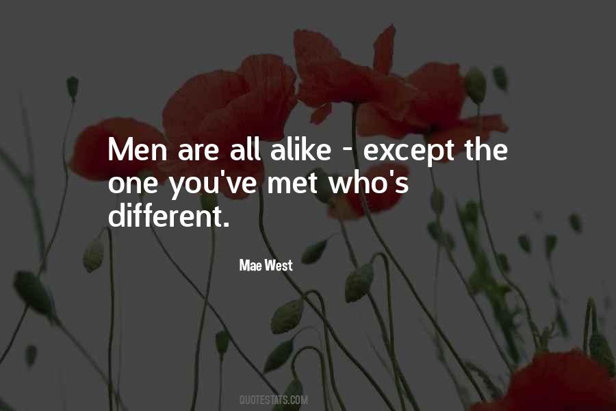 Different But Alike Quotes #1127796