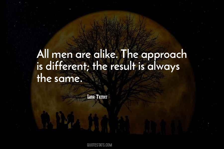 Different But Alike Quotes #876762