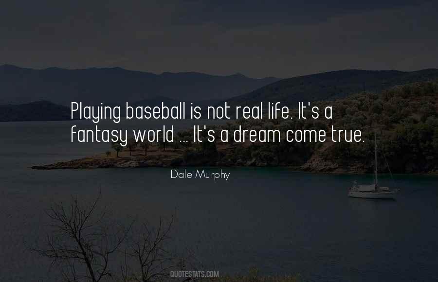 Life Is A Fantasy Quotes #1138752