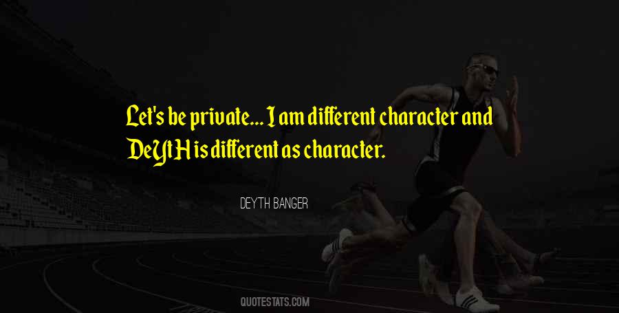 Different Character Quotes #120383