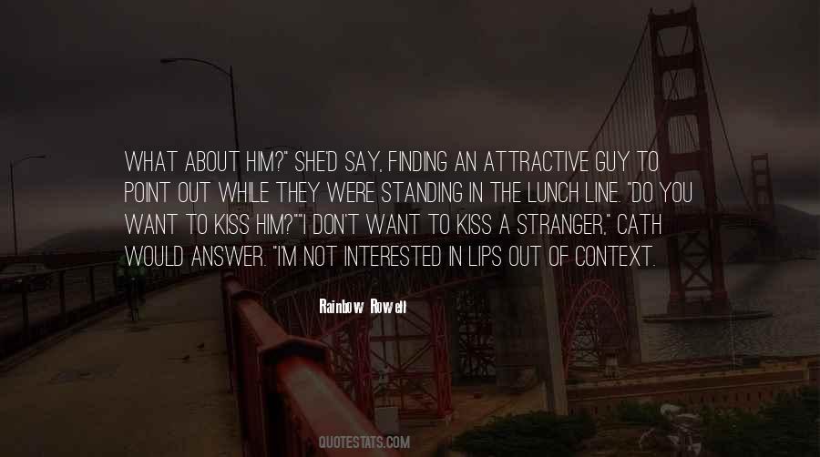 Attractive Guy Quotes #940217