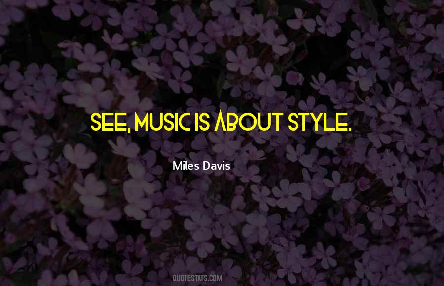 Music Style Quotes #263633