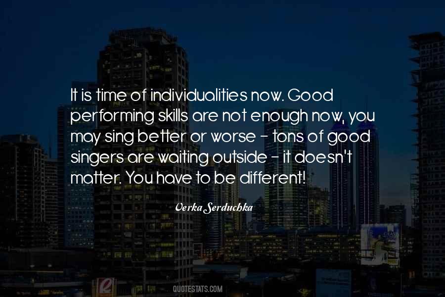 Different Is Good Quotes #123695