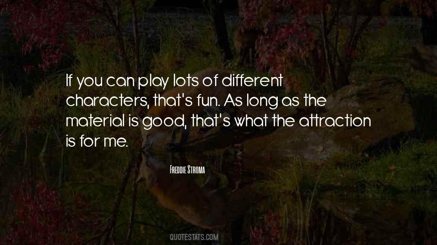 Different Is Good Quotes #17315