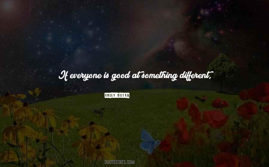 Different Is Good Quotes #296963
