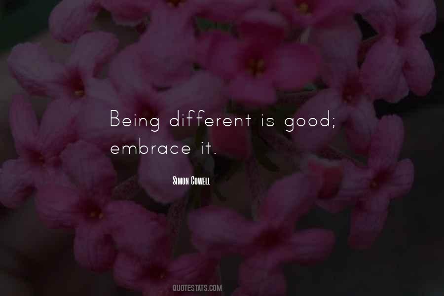 Different Is Good Quotes #729053