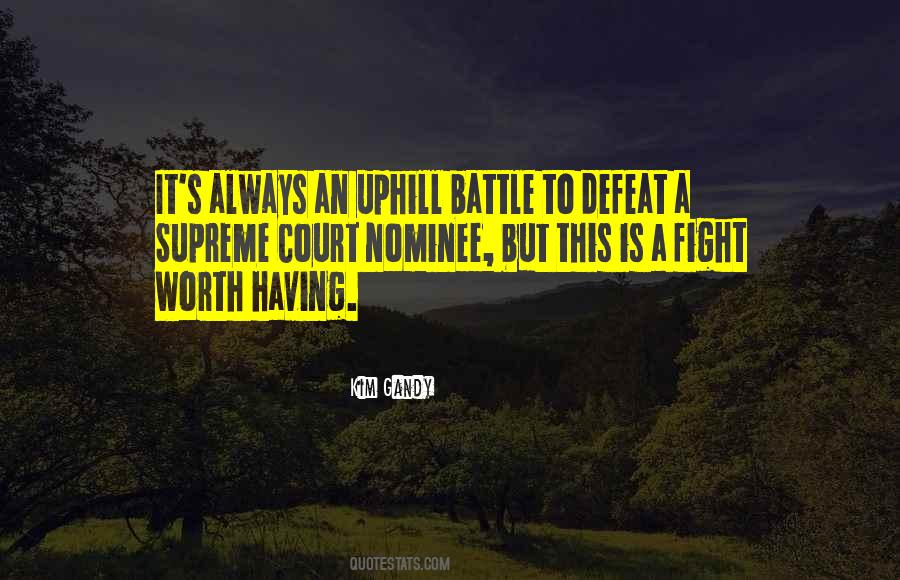 Fighting An Uphill Battle Quotes #98915