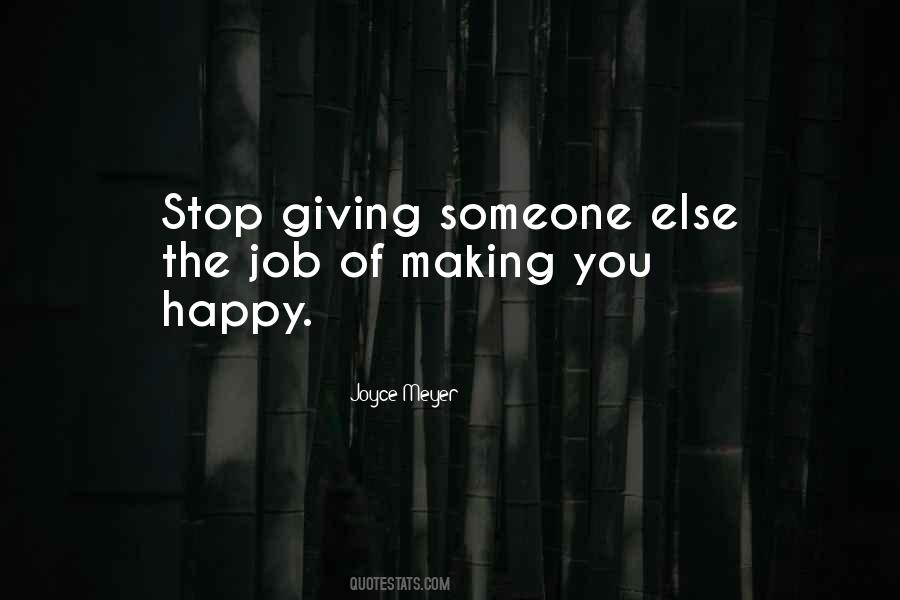 Not Making Someone Happy Quotes #90881