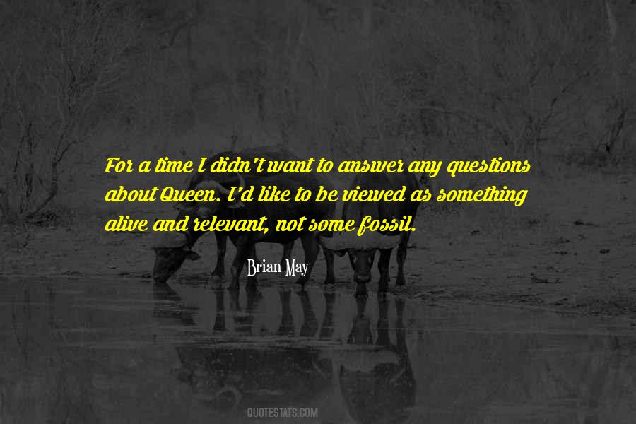 I May Be Some Time Quotes #786885