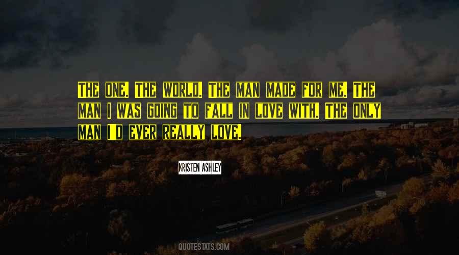 To The Man I Love Quotes #800486