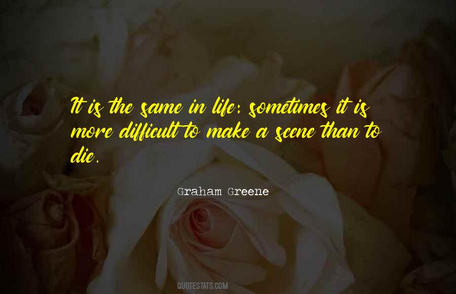 Make Life Less Difficult For Each Other Quotes #166828