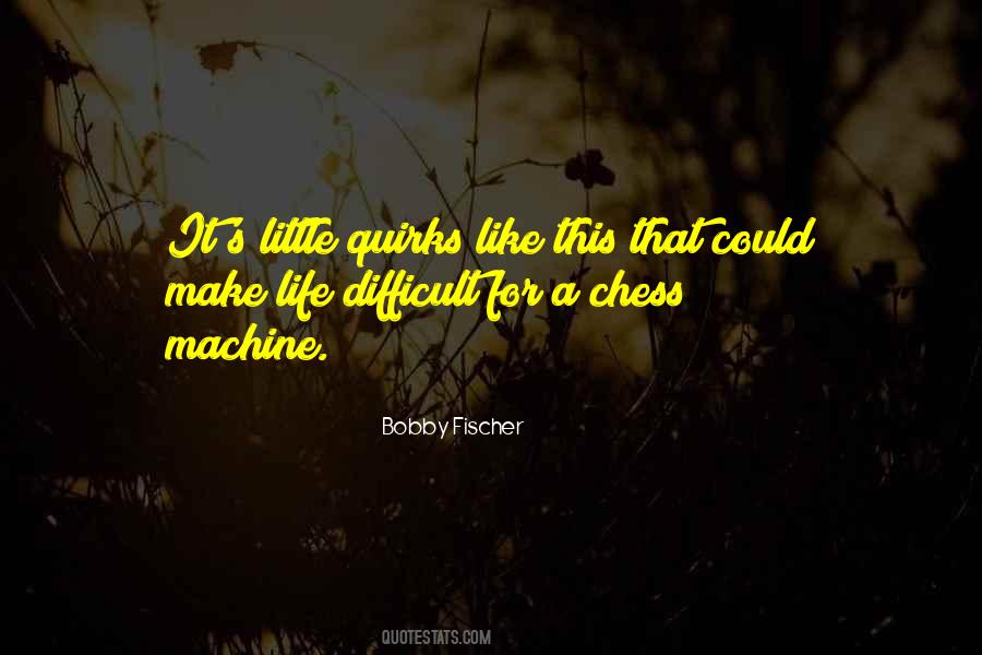 Make Life Less Difficult For Each Other Quotes #440510