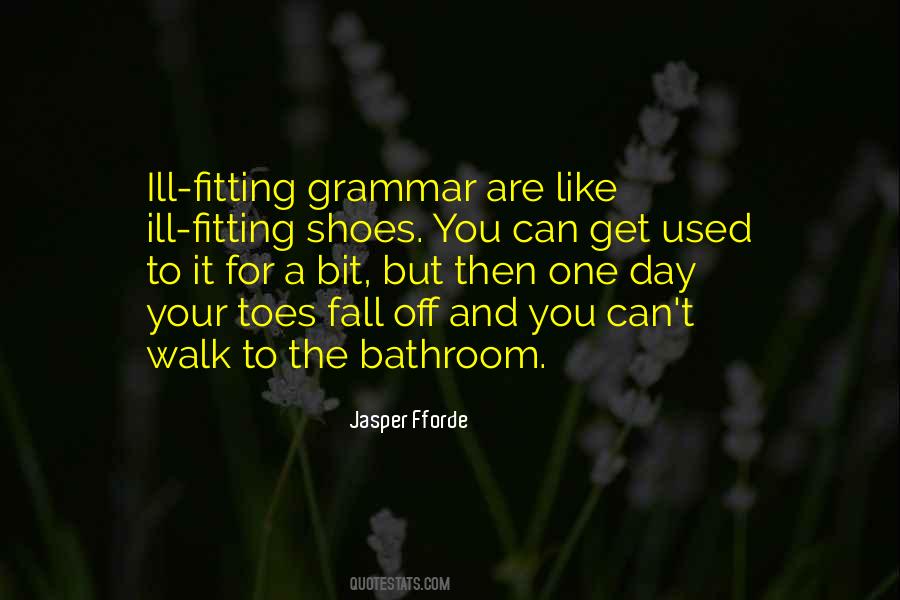A Day In My Shoes Quotes #456938
