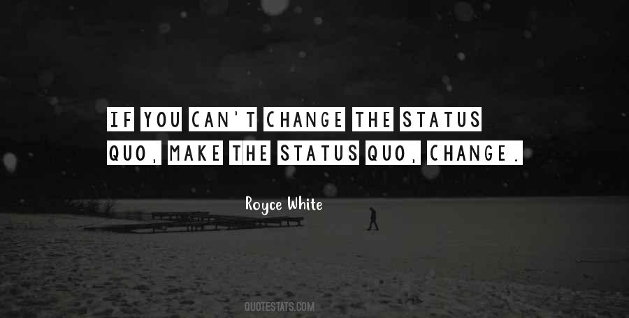 Status Quo Change Quotes #197335