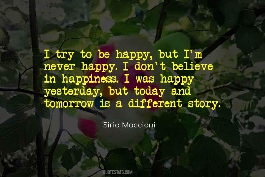 Believe In Happiness Quotes #1612172