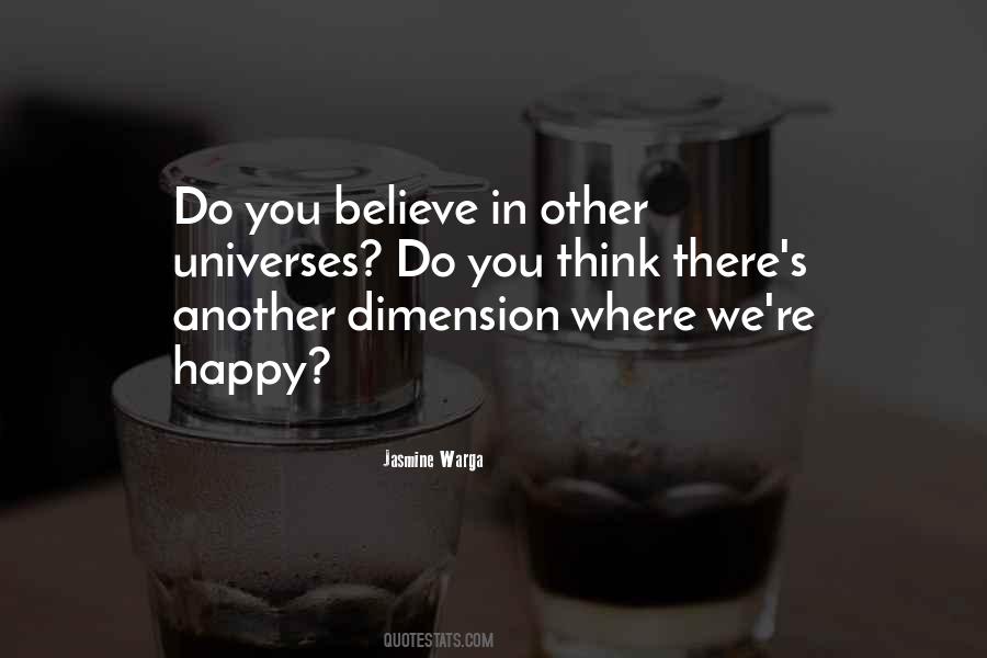 Believe In Happiness Quotes #776535