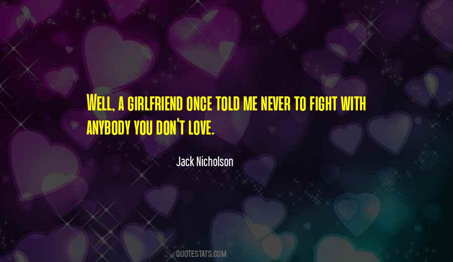 Fight For Your Girlfriend Quotes #129756