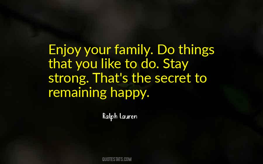 Stay Strong Be Happy Quotes #1412761