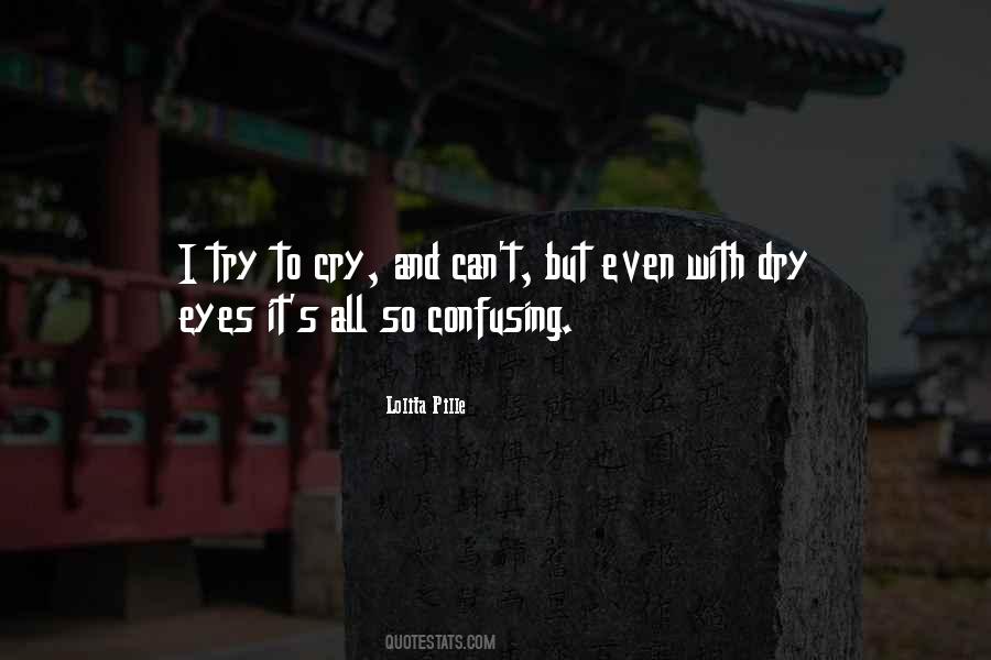 Cry Eyes Quotes #1073731