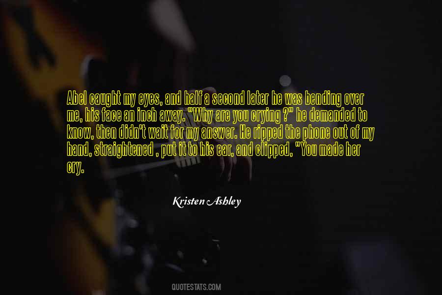 Cry Eyes Quotes #1447106