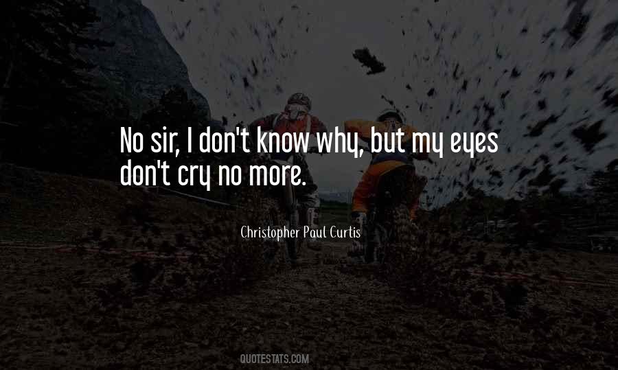 Cry Eyes Quotes #479515
