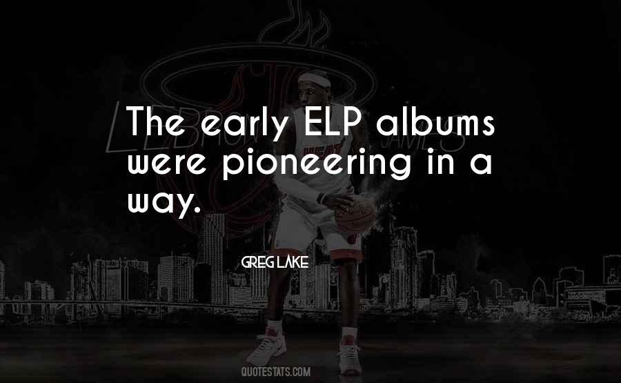 Elp Quotes #837707