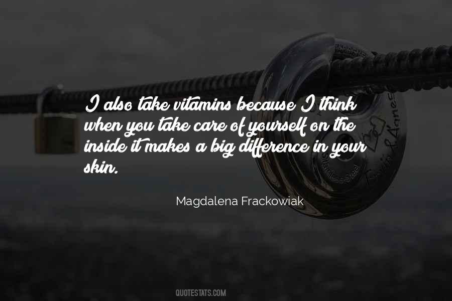 Take Care Of Your Skin Quotes #249202