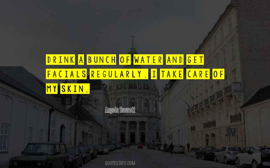 Take Care Of Your Skin Quotes #61201