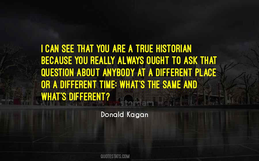 Different Time And Place Quotes #497032