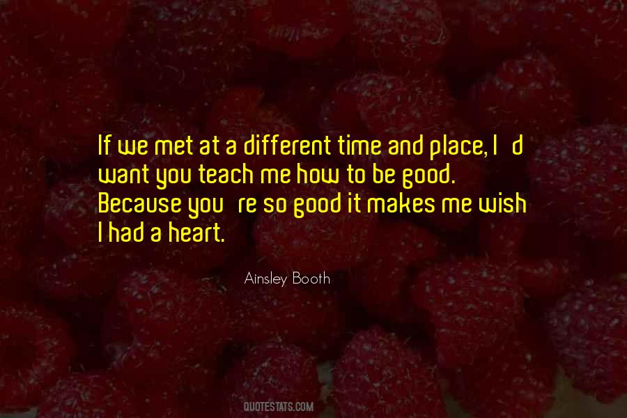 Different Time And Place Quotes #643948
