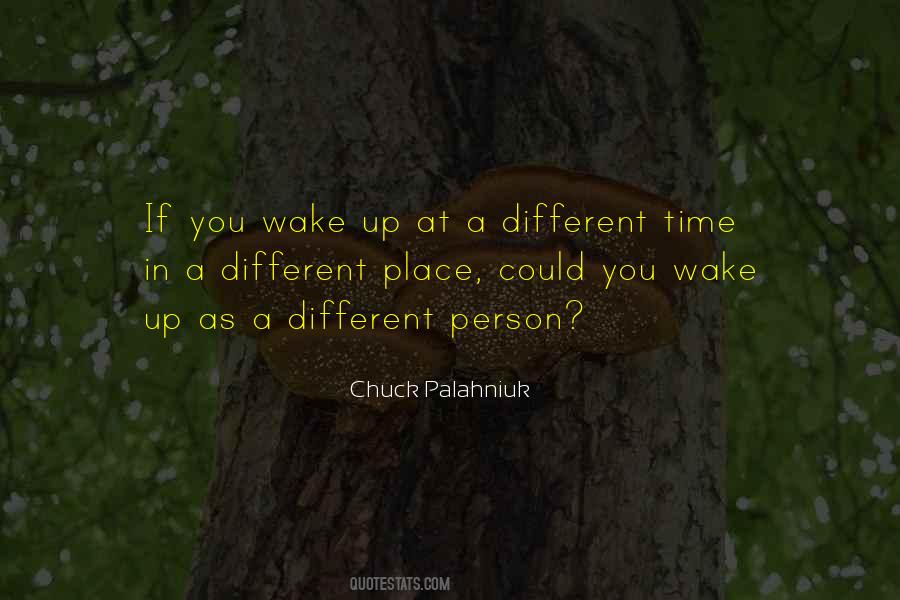 Different Time Different Place Quotes #881829