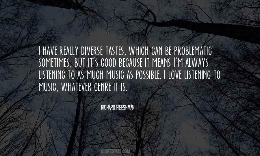 Love Listening To Music Quotes #1082801