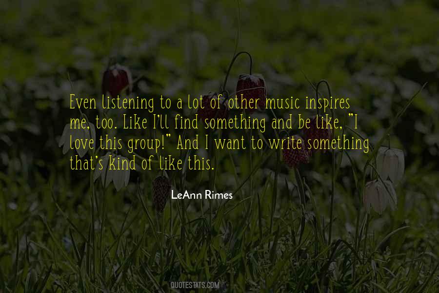 Love Listening To Music Quotes #1259580