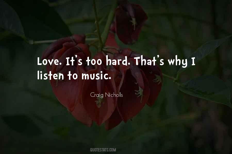 Love Listening To Music Quotes #278987