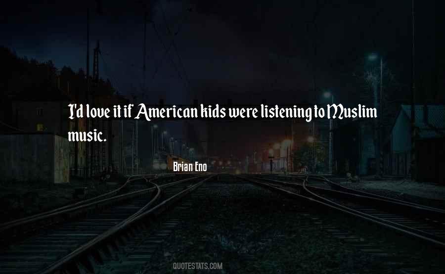 Love Listening To Music Quotes #545507
