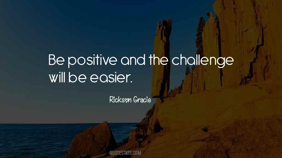 Challenges Positive Quotes #1656735