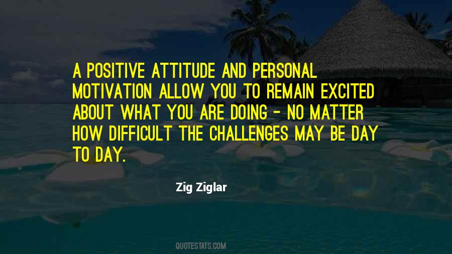 Challenges Positive Quotes #777496