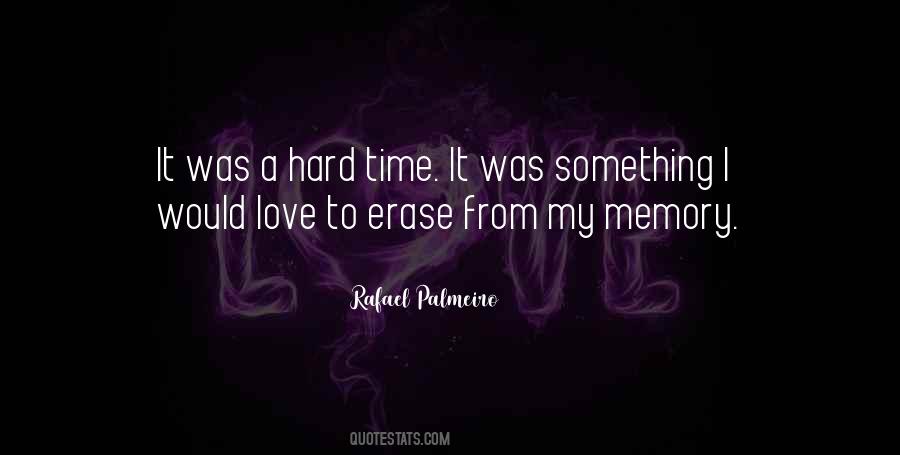 Erase The Memory Quotes #1463883