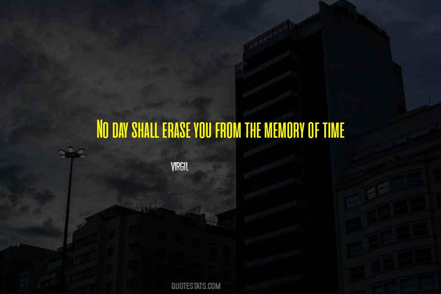 Erase The Memory Quotes #695402
