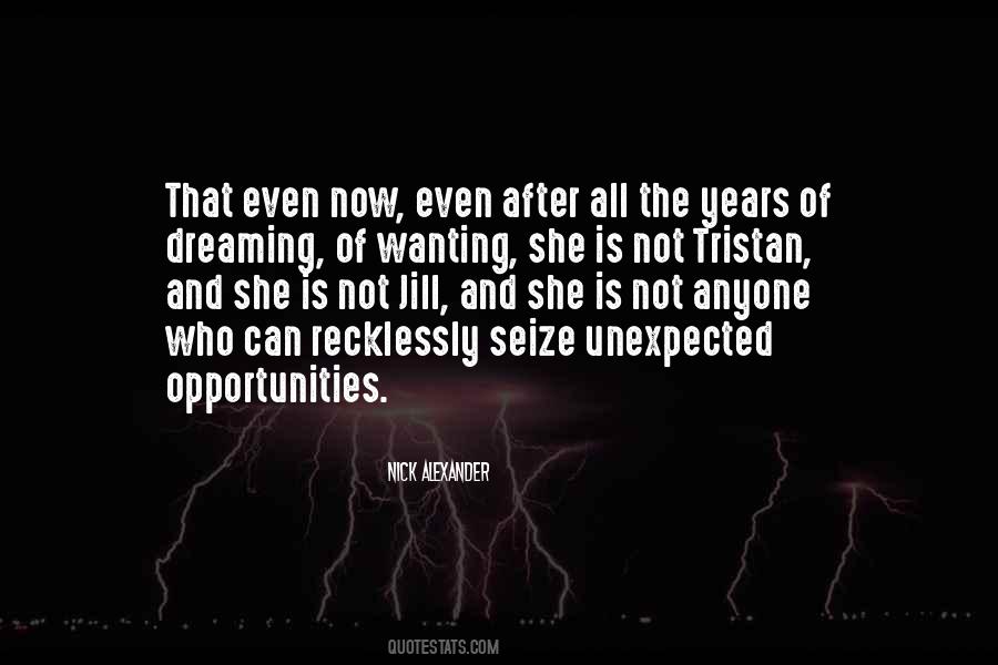 Seize Opportunities Quotes #1176286