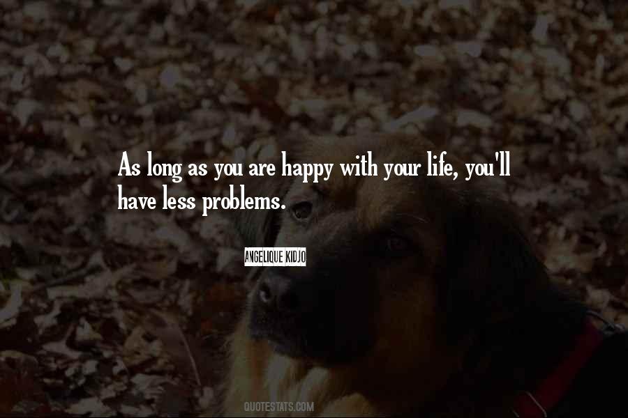 Happy Life Long Quotes #704559
