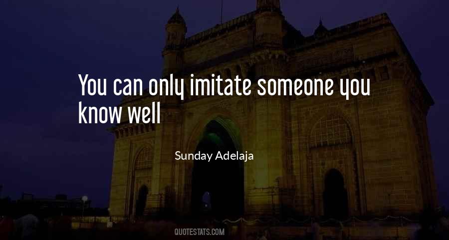 Imitate Someone Quotes #1096651
