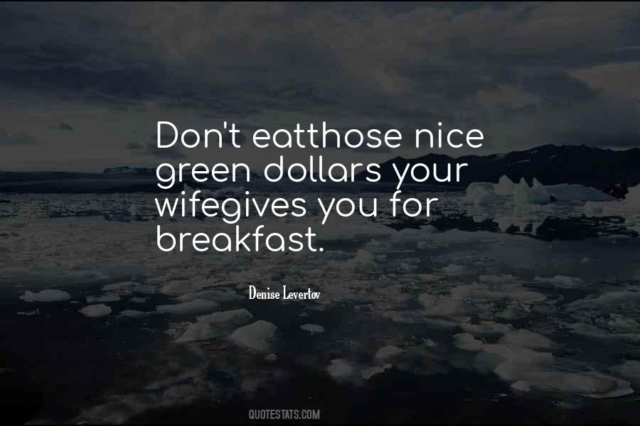 I Eat No For Breakfast Quotes #1628265