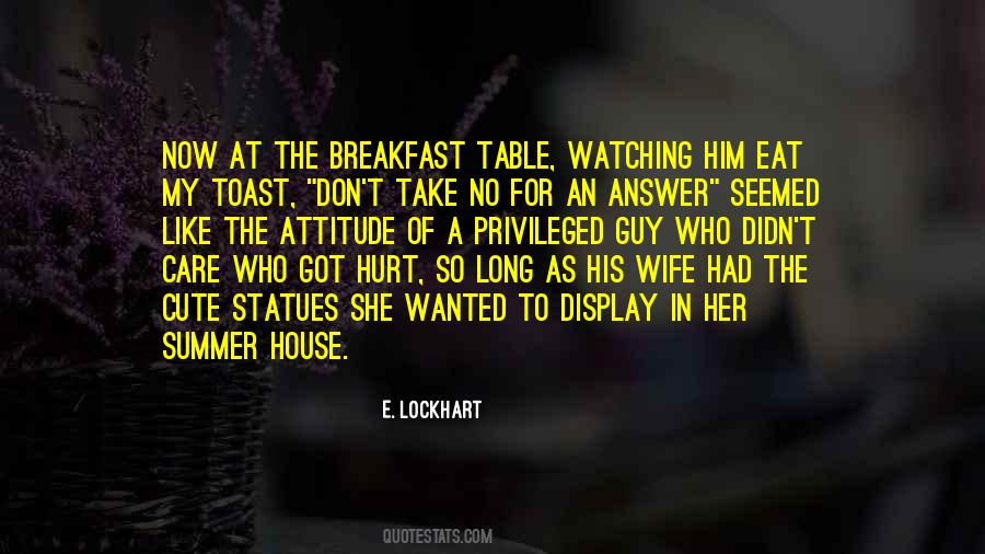 I Eat No For Breakfast Quotes #263022