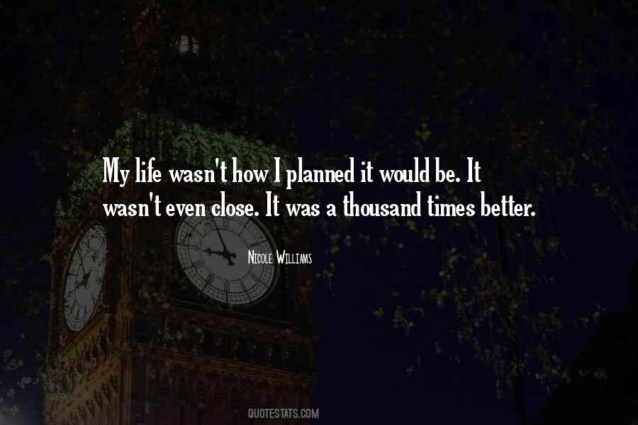 Life Not Going The Way You Planned Quotes #93108