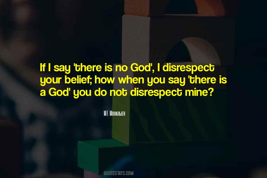 Disrespect For Him Quotes #103170