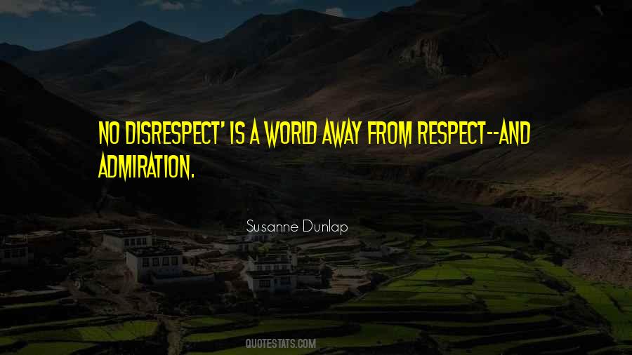 Disrespect For Him Quotes #209536
