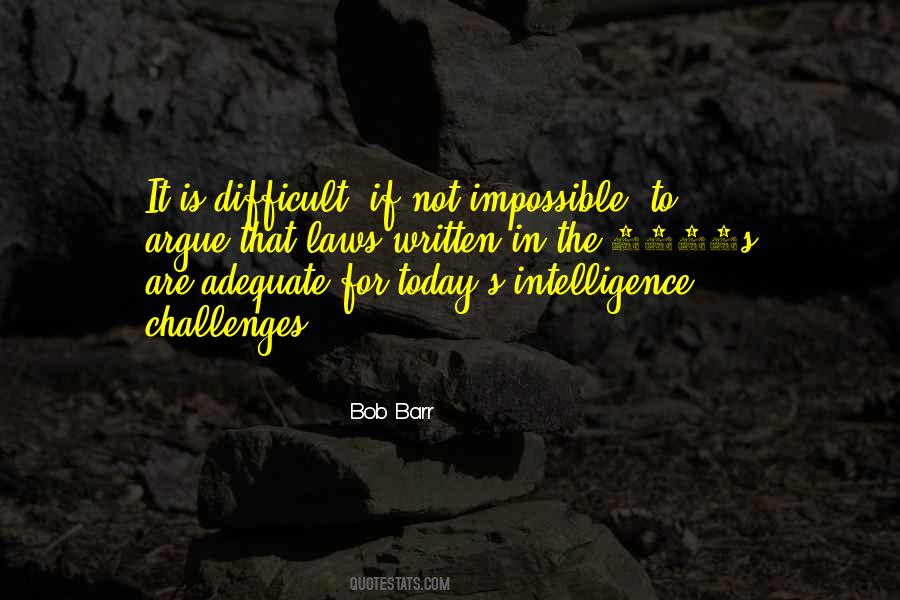 Difficult But Not Impossible Quotes #104676